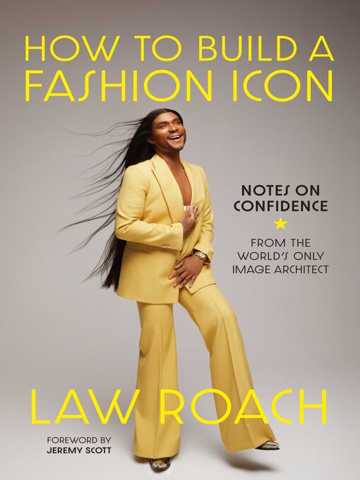 Title details for How to Build a Fashion Icon by Law Roach - Available